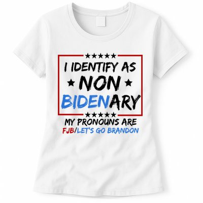 I Identify As Non Bidenary My Pronouns Are Fjb Lets Go Brandon Womens T-Shirt