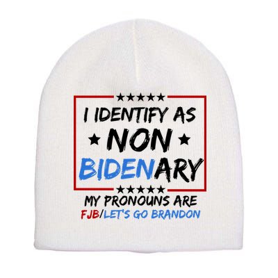 I Identify As Non Bidenary My Pronouns Are Fjb Lets Go Brandon Short Acrylic Beanie
