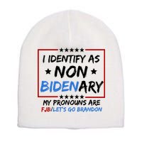 I Identify As Non Bidenary My Pronouns Are Fjb Lets Go Brandon Short Acrylic Beanie