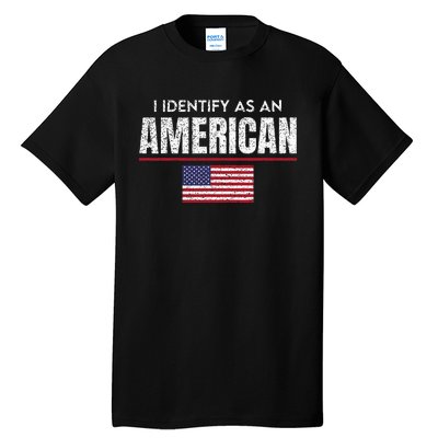 I Identify As An American No Identity Politics Usa Flag Tall T-Shirt