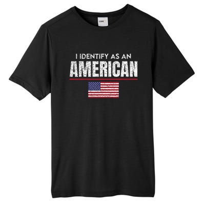 I Identify As An American No Identity Politics Usa Flag Tall Fusion ChromaSoft Performance T-Shirt