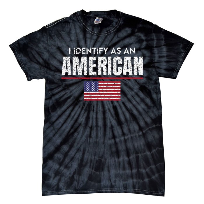 I Identify As An American No Identity Politics Usa Flag Tie-Dye T-Shirt