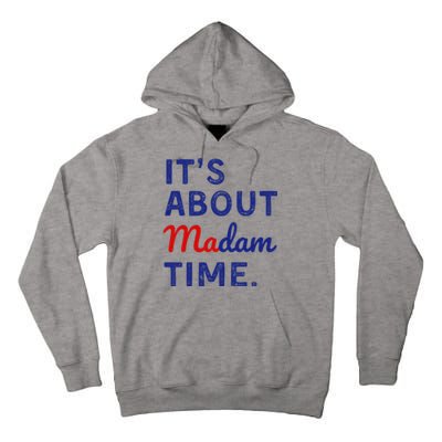 ItS Is About Madam Time Tall Hoodie