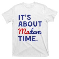 ItS Is About Madam Time T-Shirt