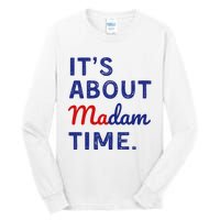 ItS Is About Madam Time Tall Long Sleeve T-Shirt