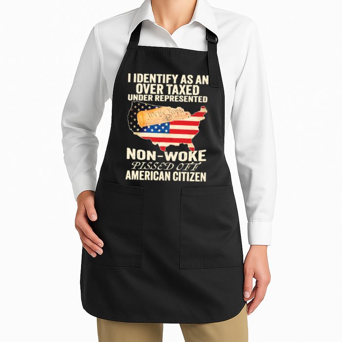 I Identify As An Over Taxed Under Represented Nonwoke Pissed Off Amer Apron