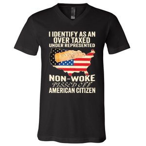 I Identify As An Over Taxed Under Represented Nonwoke Pissed Off Amer V-Neck T-Shirt