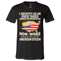 I Identify As An Over Taxed Under Represented Nonwoke Pissed Off Amer V-Neck T-Shirt