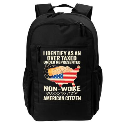 I Identify As An Over Taxed Under Represented Nonwoke Pissed Off Amer Daily Commute Backpack