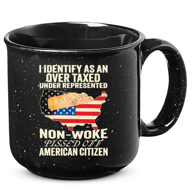 I Identify As An Over Taxed Under Represented Nonwoke Pissed Off Amer 15oz Campfire Ceramic Mug