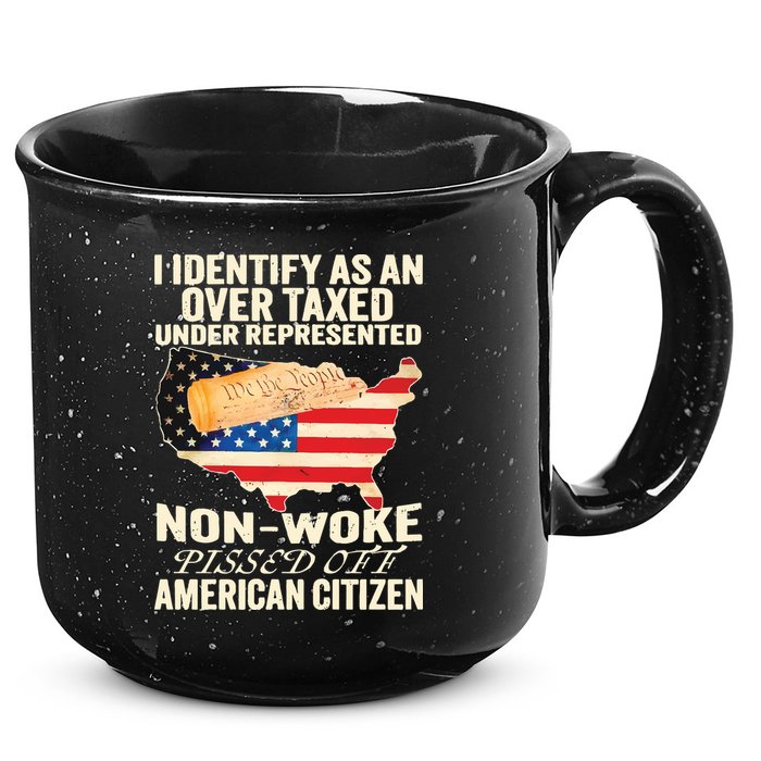 I Identify As An Over Taxed Under Represented Nonwoke Pissed Off Amer 15oz Campfire Ceramic Mug