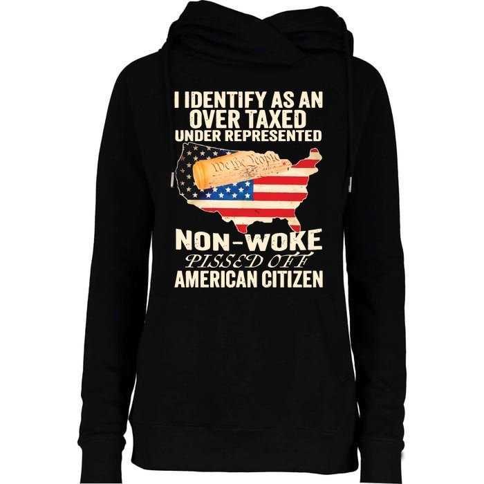 I Identify As An Over Taxed Under Represented Nonwoke Pissed Off Amer Womens Funnel Neck Pullover Hood