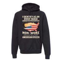 I Identify As An Over Taxed Under Represented Nonwoke Pissed Off Amer Premium Hoodie