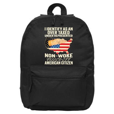 I Identify As An Over Taxed Under Represented Nonwoke Pissed Off Amer 16 in Basic Backpack