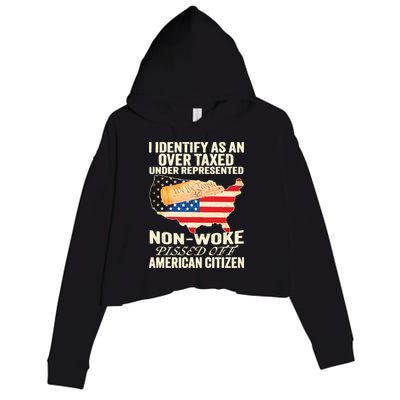 I Identify As An Over Taxed Under Represented Nonwoke Pissed Off Amer Crop Fleece Hoodie