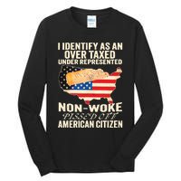 I Identify As An Over Taxed Under Represented Nonwoke Pissed Off Amer Tall Long Sleeve T-Shirt