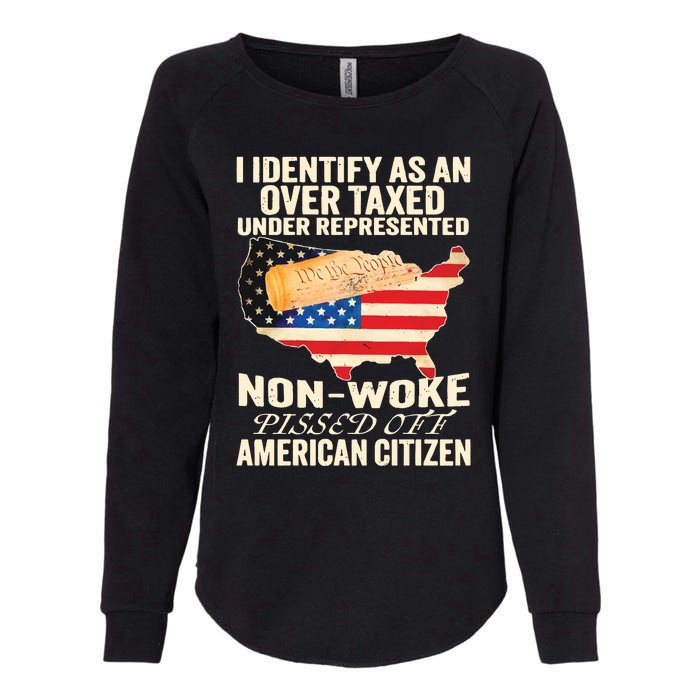 I Identify As An Over Taxed Under Represented Nonwoke Pissed Off Amer Womens California Wash Sweatshirt