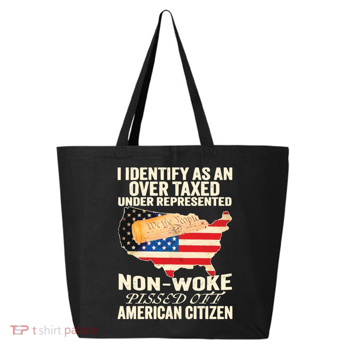 I Identify As An Over Taxed Under Represented Nonwoke Pissed Off Amer 25L Jumbo Tote
