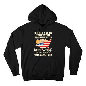 I Identify As An Over Taxed Under Represented Nonwoke Pissed Off Amer Tall Hoodie