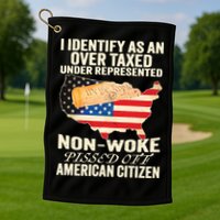I Identify As An Over Taxed Under Represented Nonwoke Pissed Off Amer Golf Towel