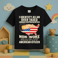 I Identify As An Over Taxed Under Represented Nonwoke Pissed Off Amer Toddler T-Shirt