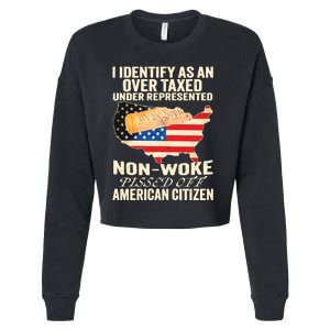 I Identify As An Over Taxed Under Represented Nonwoke Pissed Off Amer Cropped Pullover Crew