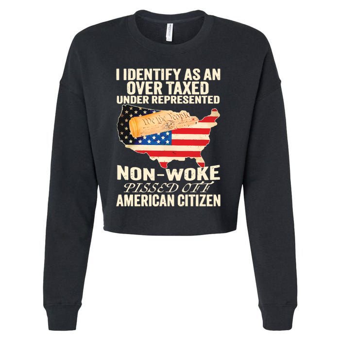 I Identify As An Over Taxed Under Represented Nonwoke Pissed Off Amer Cropped Pullover Crew