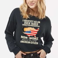 I Identify As An Over Taxed Under Represented Nonwoke Pissed Off Amer Cropped Pullover Crew