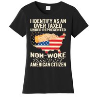 I Identify As An Over Taxed Under Represented Nonwoke Pissed Off Amer Women's T-Shirt