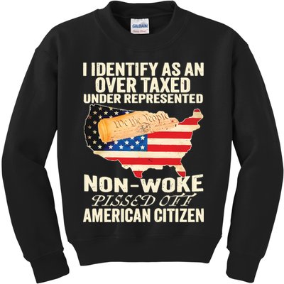 I Identify As An Over Taxed Under Represented Nonwoke Pissed Off Amer Kids Sweatshirt