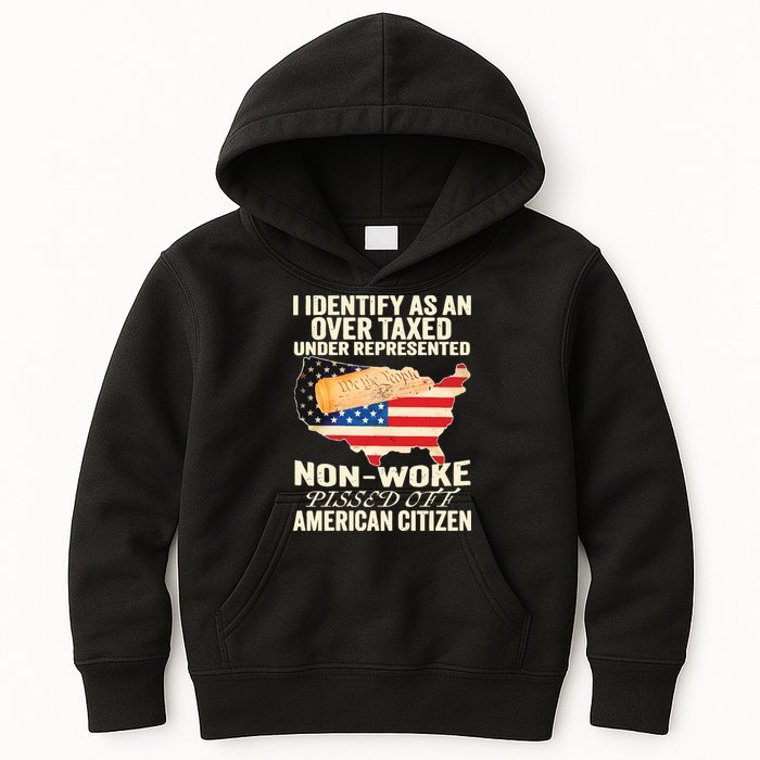 I Identify As An Over Taxed Under Represented Nonwoke Pissed Off Amer Kids Hoodie