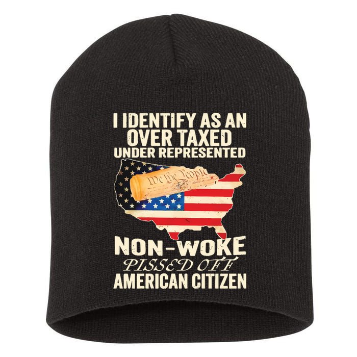 I Identify As An Over Taxed Under Represented Nonwoke Pissed Off Amer Short Acrylic Beanie