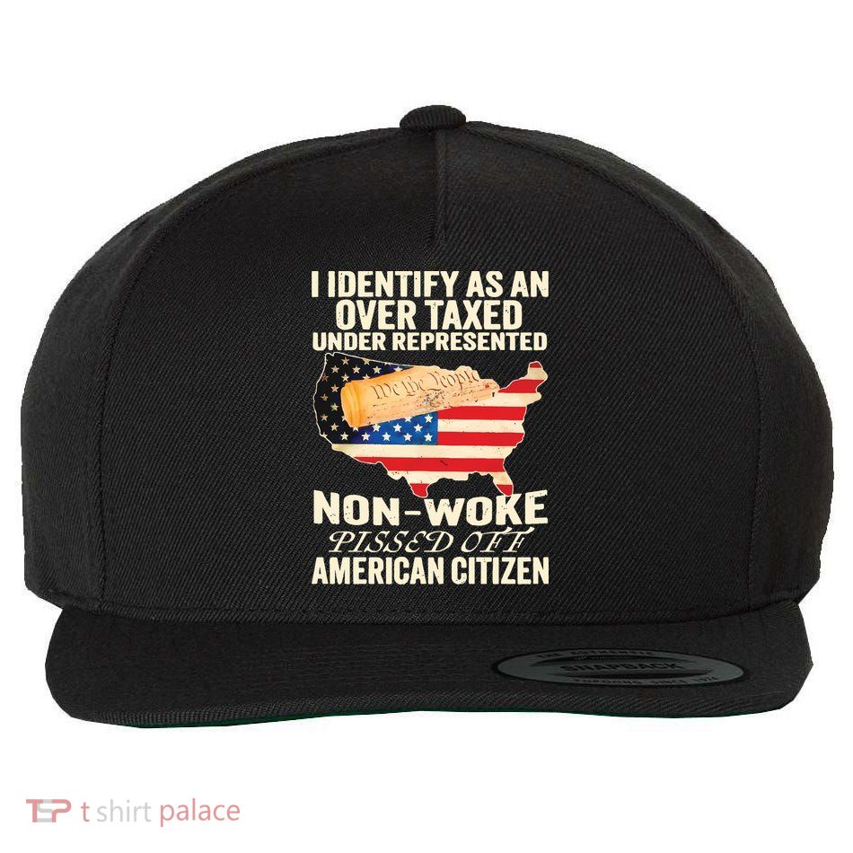 I Identify As An Over Taxed Under Represented Nonwoke Pissed Off Amer Wool Snapback Cap