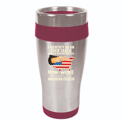 I Identify As An Over Taxed Under Represented Nonwoke Pissed Off Amer 16oz Travel Tumbler