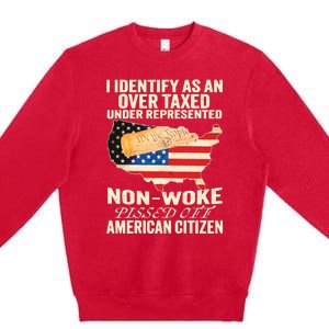 I Identify As An Over Taxed Under Represented Nonwoke Pissed Off Amer Premium Crewneck Sweatshirt