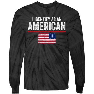 I Identify As An American No Identity Politics Usa Tie-Dye Long Sleeve Shirt