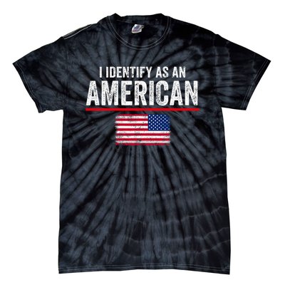 I Identify As An American No Identity Politics Usa Tie-Dye T-Shirt