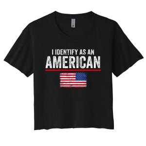 I Identify As An American No Identity Politics Usa Women's Crop Top Tee