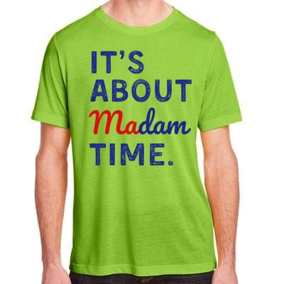 ItS Is About Madam Time Gift Adult ChromaSoft Performance T-Shirt