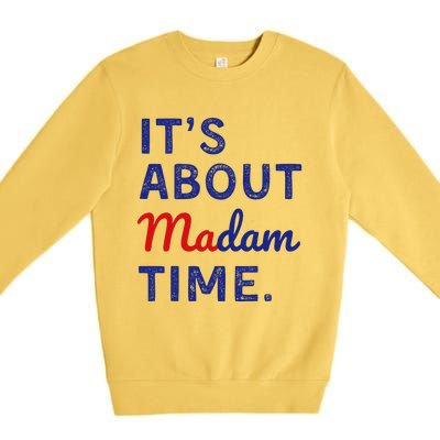 ItS Is About Madam Time Gift Premium Crewneck Sweatshirt