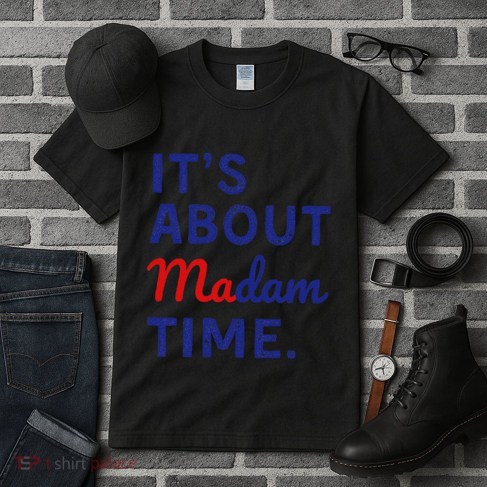 ItS Is About Madam Time Gift Tall T-Shirt