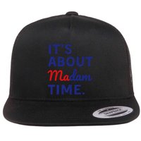 ItS Is About Madam Time Gift Flat Bill Trucker Hat