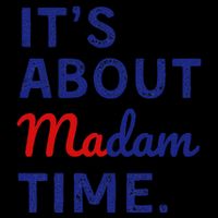 ItS Is About Madam Time Gift Flat Bill Trucker Hat