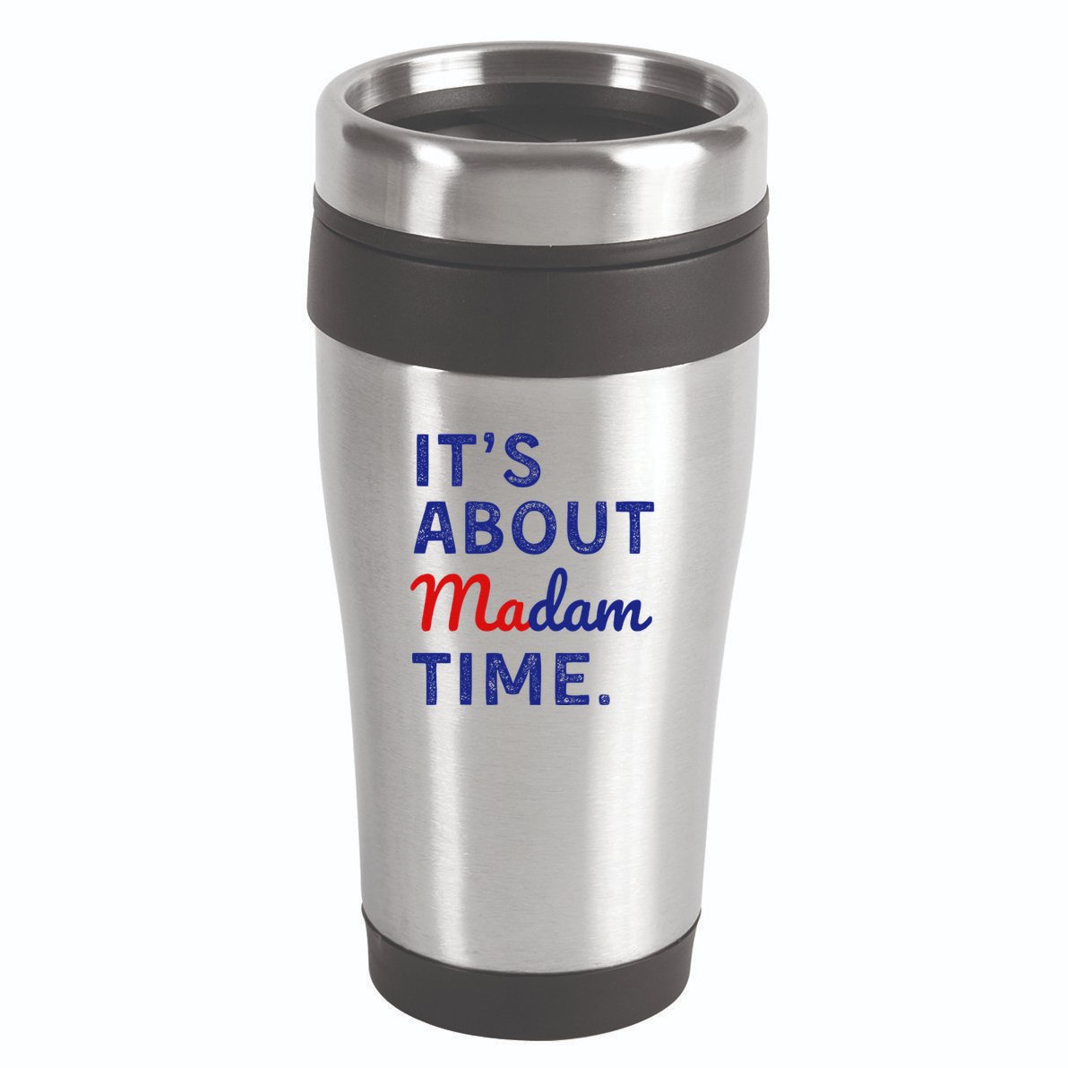 ItS Is About Madam Time Gift 16oz Travel Tumbler