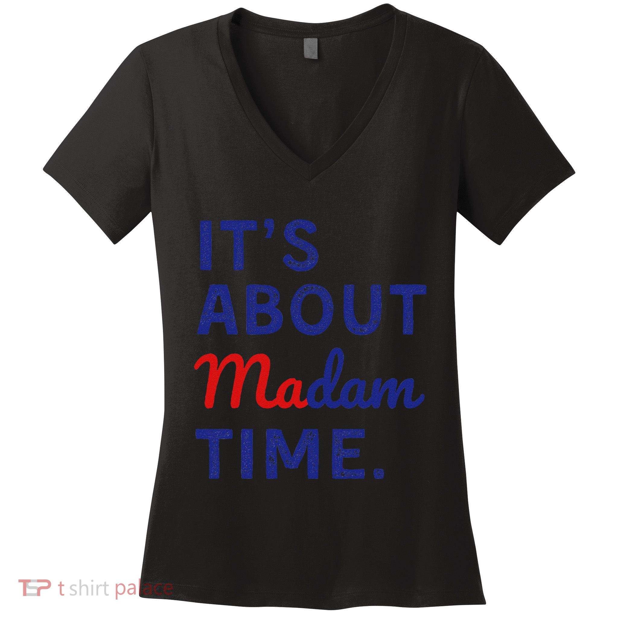 ItS Is About Madam Time Gift Women's V-Neck T-Shirt