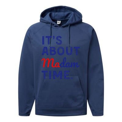 ItS Is About Madam Time Gift Performance Fleece Hoodie