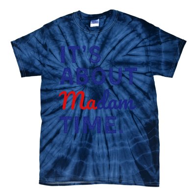 ItS Is About Madam Time Gift Tie-Dye T-Shirt