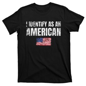 I Identify As An American Usa Patriotic Pride T-Shirt