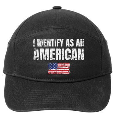 I Identify As An American Usa Patriotic Pride 7-Panel Snapback Hat