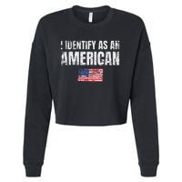 I Identify As An American Usa Patriotic Pride Cropped Pullover Crew